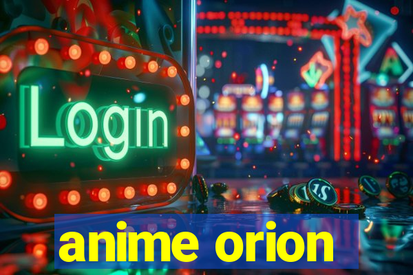 anime orion